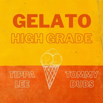 Gelato High Grade by Tommy Dubs