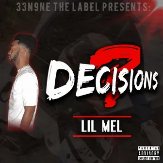 Decisions by Lil Mel