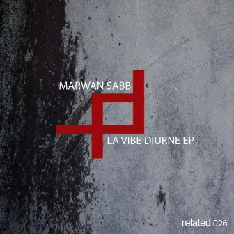 La Vibe Diurne EP by Marwan Sabb