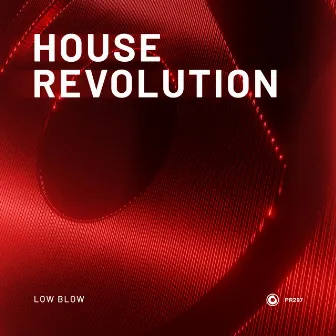 House Revolution by Low Blow