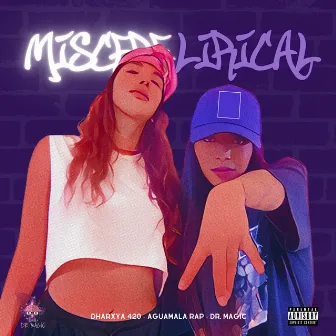 Miscere Lirical by Aguamala Rap