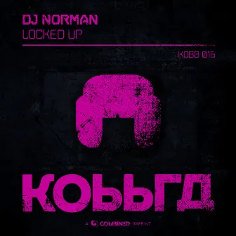 Locked Up by DJ Norman