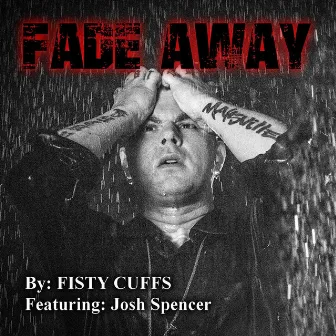 Fade Away (feat. Josh Spencer) by Fisty Cuffs