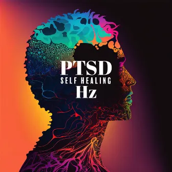 PTSD Self Healing: Hz Sound Therapy for Positive Transfromation and Deep Trauma Release by Hz Anti Stress Frequencies