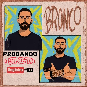 Registro #022 by Bronco Tdf