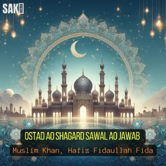 Ostad Ao Shagard Sawal Ao Jawab by 