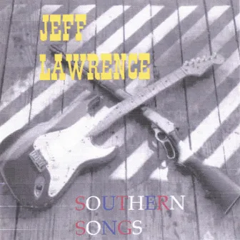 Southern Songs by Jeff Lawrence