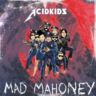 Mad Mahoney by Acidkids