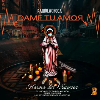 Dame Tu Amor by Parió La Choca