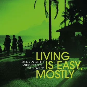 Living Is Easy, Mostly by Sven Faller