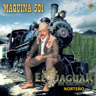 Maquina 501 by El Jaguar De Zacatecas