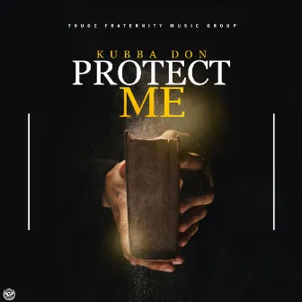 Protect Me by Kubba Don