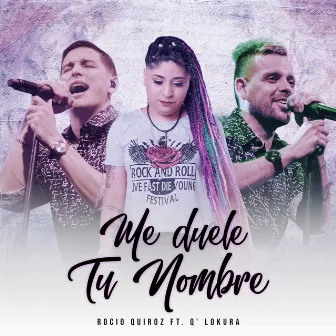 Me Duele Tu Nombre by Rocío Quiroz