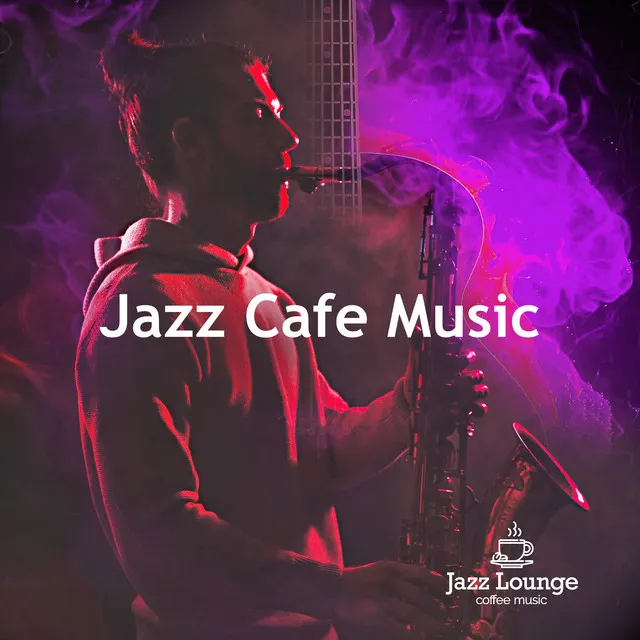 Jazz Cafe Music