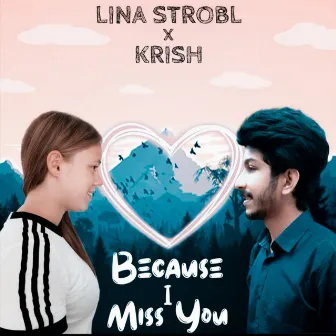 Because I Miss You by Lina Strobl