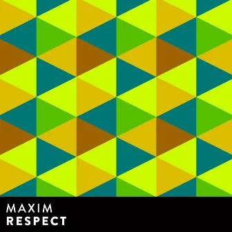 Respect by Maxim