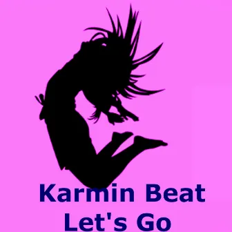 Let's Go by Karmin Beat