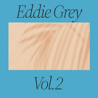 Eddie Grey, Vol. 2 by Eddie Grey