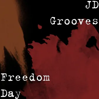 Freedom Day by JD Grooves