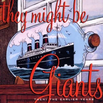 Then: The Earlier Years by They Might Be Giants