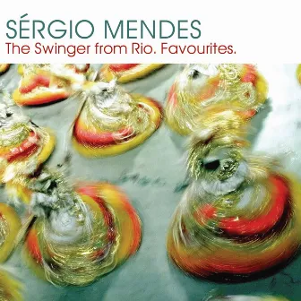 Sergio Mendes: The Swinger from Rio by Sérgio Mendes