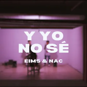 Y yo no sé by eimsynac