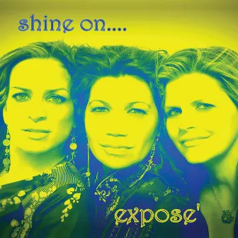 Shine On (Remixes) by Exposé