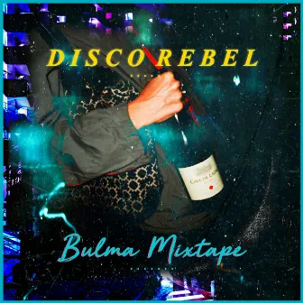 Bulma Mixtape by Disco Rebel