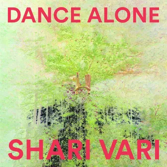 Dance Alone by Shari Vari