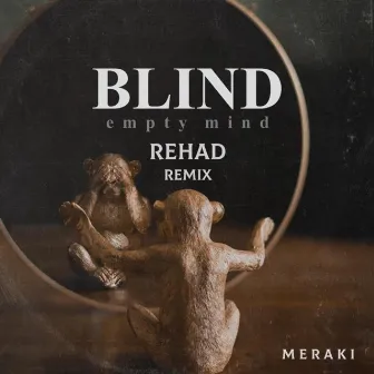 Blind (Empty Mind) [Rehad Remix] by MERAKI