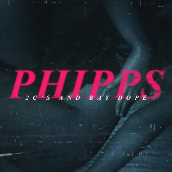 Phipps by 2c's