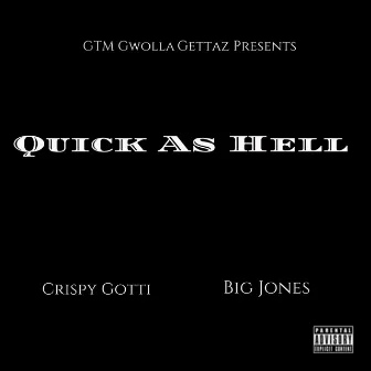 Quick as Hell by Crispy Gotti