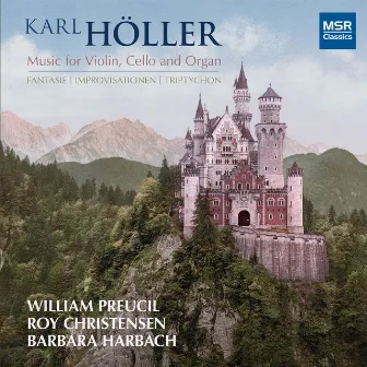 Karl Höller: Fantasie, Improvisationen and Triptychon - Music for Violin, Cello and Organ by Karl Höller