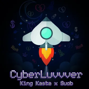 Cyber Luvvver by KING KASTA