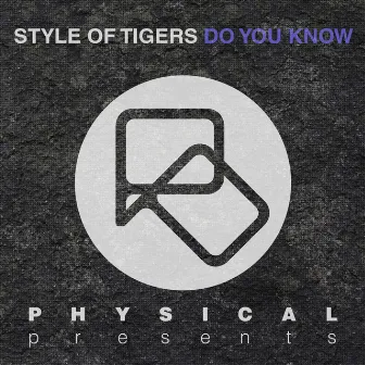 Do You Know by Style Of Tigers