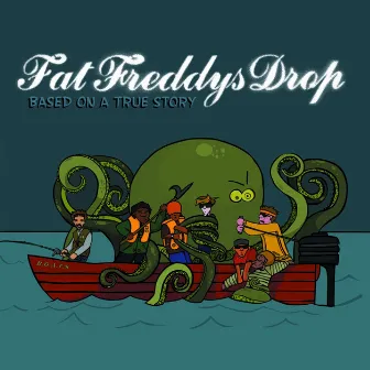 Based on a True Story by Fat Freddy's Drop