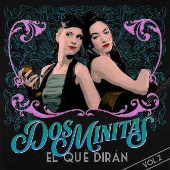 El Qué Dirán, Vol. 2 by Dos Minitas