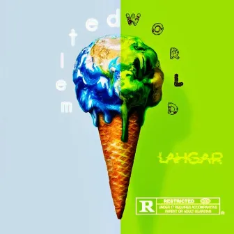 Melted W0rld by Lahgar