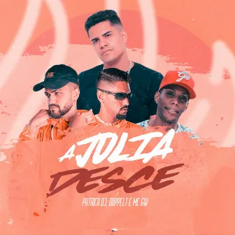 A Julia Desce by Patrick DJ