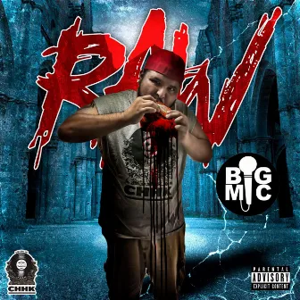 Raw by Big Mic