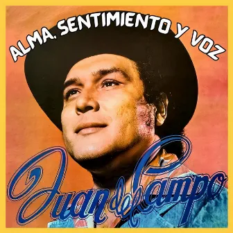 Alma, Sentimiento y Voz by Juan Del Campo