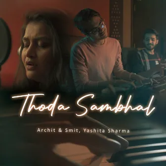 Thoda Sambhal by Archit & Smit