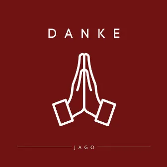 Danke by Jago