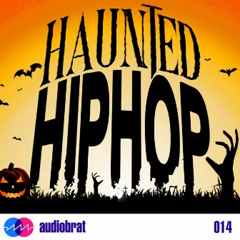 Haunted Hip Hop by Audiobrat