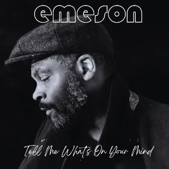 Tell Me What's On Your Mind by Emeson