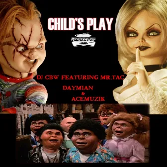 Child's Play by DJ CBW