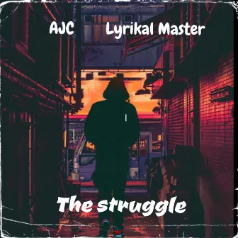 THE STRUGGLE by AJC