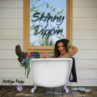 Skinny Dippin' by Katelyn Paige