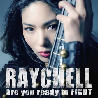 Are you ready to FIGHT by Raychell