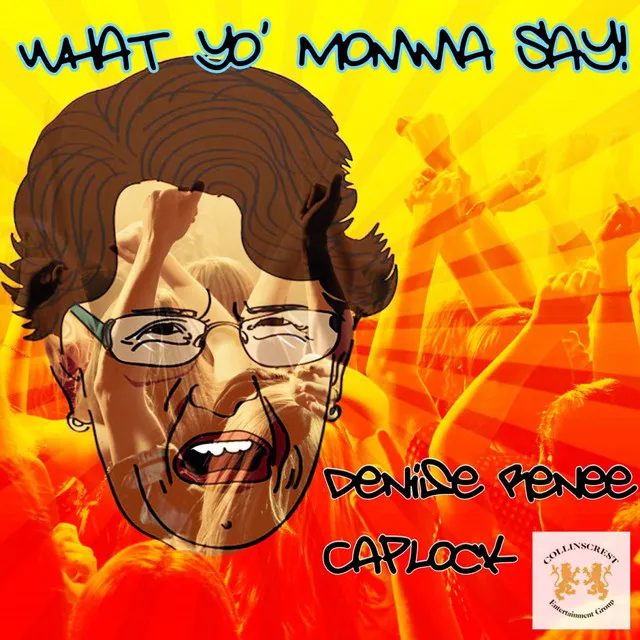 What Yo' Momma Say - Original Mix